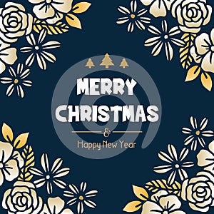 Realistic leaf flower frame, for design elegant card of merry christmas and happy new year. Vector
