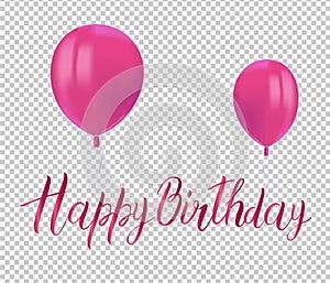 Realistic pink balloons with reflects and inscription HAPPY BIRTHDAY on transparent background. Festive decor element for Birthday