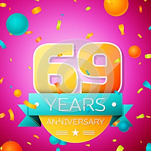 Realistic Sixty nine Years Anniversary Celebration design banner. Gold numbers and cyan ribbon, balloons, confetti on