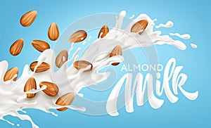 Realistic splash of almond milk on a blue background. Milk lettering calligraphy. Healthy eating concept. Vector