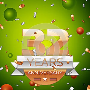Realistic Thirty two Years Anniversary Celebration design banner. Gold numbers and silver ribbon, balloons, confetti on