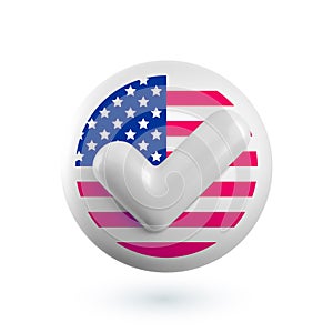 Realistic vector 3d USA election voting round badge. White checkmark tick on circle with American flag background. US