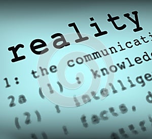 Reality Definition Shows Certainty And Facts