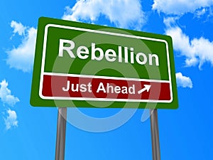 Rebellion just ahead sign photo