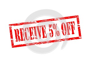 Receive five percent off