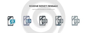 Receive money message icon in different style vector illustration. two colored and black receive money message vector icons