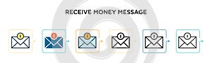 Receive money message vector icon in 6 different modern styles. Black, two colored receive money message icons designed in filled