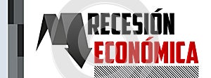 Recesion Economica, Economic Recession Spanish text vector design.