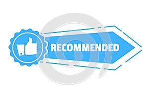 Recommend badge. Colorful tag design with thumb up, isolated on white background. Recommendation and approval of