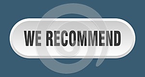 we recommend button