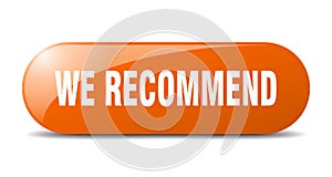 we recommend button. we recommend sign. key. push button.