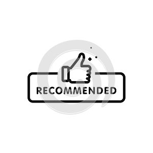 Recommended icon. Line label recommended with thumb up. Sign brand with recommended. Best tag for great brend. Banner thumb up on