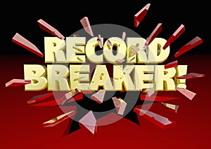 Record Breaker Words Breaking Through Glass Top Results 3d Illus