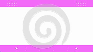 Rectangular for the whole screen, horizontal frame with abstract shapes, pink frame. Appearing and disappearing. Blank white space