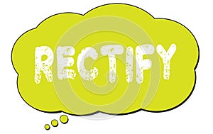 RECTIFY text written on a light green thought bubble