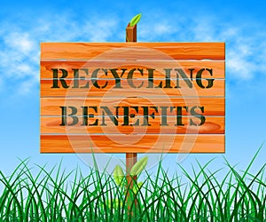 Recycling Benefits Means Eco Rewards 3d Illustration