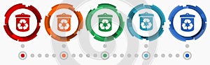 Recycling, recycle concept vector icon set, modern design abstract web buttons in 5 color options, infographic template