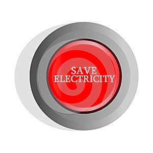 Red button with text save electricity.