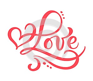 Red Calligraphy word Love. Vector Valentines Day Hand Drawn lettering. Heart Holiday Design valentine card. love decor for web,