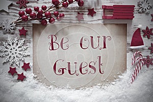Red Christmas Decoration, Snow, English Text Be Our Guest