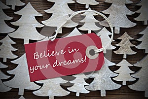 Red Christmas Label With Believe In Your Dreams