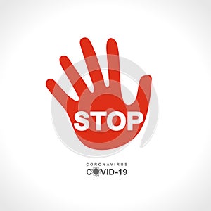 Red hand sign STOP. Coronavirus. COVID-19. Warning inscription biological hazard risk logo symbol. Vector information banner.