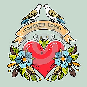 Red heart with roses, leaves, ribbon and doves. Lettering Forever Love on ribbon. Two doves sit on ribbon and kiss.