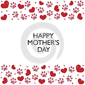 Red hearts and paw prints. Happy Mother`s day text. Greeting card vector