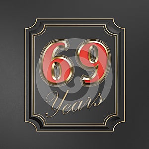 Red inscription  sixty-nine years 69 years with gold edges on a dark background with gold edging