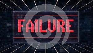 Red Pixelated Failure Text on Digital Screen