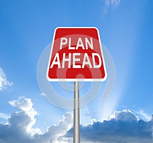 Red plan ahead sign