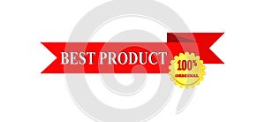 Red ribbon with the inscription of the best product and medallion 100 percent original