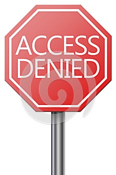 Red road sign with access denied word