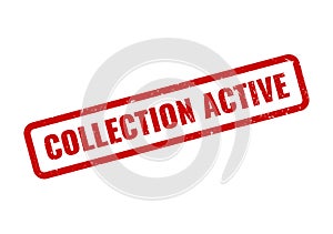 Red rubber stamp signifying a collection active status for ongoing data processes