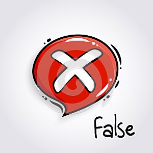 Red speech bubble with cross sign. Reject symbol for evaluation quiz. Cancel marks. Vector.