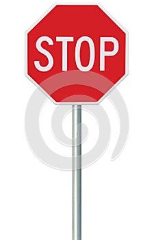 Red Stop Sign, Isolated Traffic Regulatory Warning Signage Octagon, White Octagonal Frame, Metallic Post, Large Detailed Vertical photo