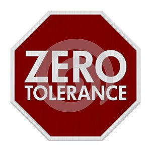 Red and white zero tolerance sign