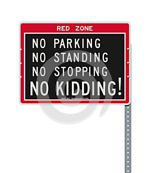 Red Zone - No parking no kidding road sign