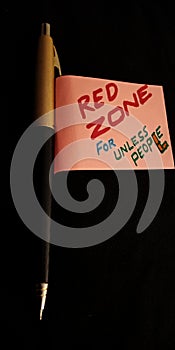 red zone for unless people note written on english language with pen