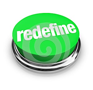 Redefine Button Press to Reinvent Reimagine Rethink New Improvement