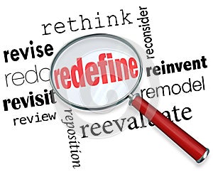 Redefine Rethink Remodel Revise Redo Magnifying Glass Words