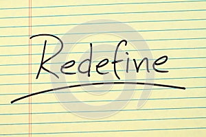 Redefine On A Yellow Legal Pad