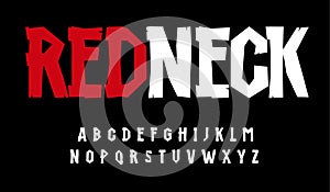 Redneck alphabet. High stunning font, rustic type for modern cartoon logo, headline, monogram, creative lettering and photo
