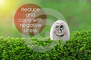 Reduce and cope with negative stress