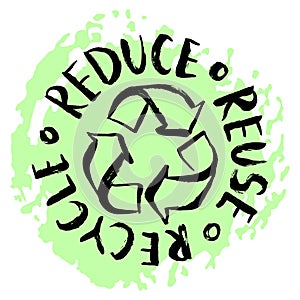 Reduce, reuse, recycle. Hand drawn recycling sign