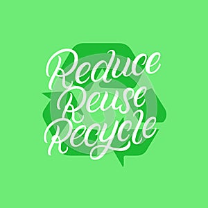 Reduce Reuse Recycle hand written lettering