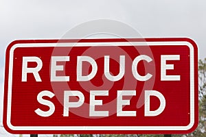 Reduce Speed warning Sign.