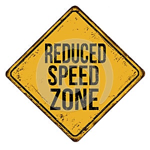 Reduced speed zone vintage rusty metal sign