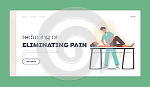 Reducing or Eliminating Pain Landing Page Template. Rehab Therapy, Physiotherapy Treatment. Patient At Rehabilitation