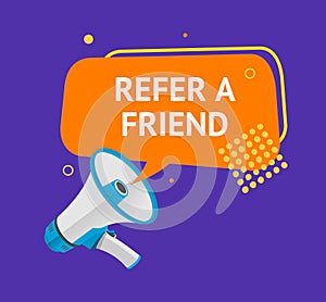 Refer a Friend Concept Ad Poster Card with Loudspeaker. Vector